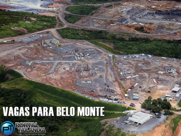 Diversas vagas para Belo Monte em várias áreas.